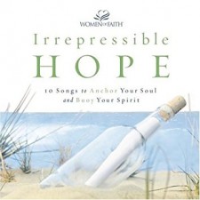 Women of Faith - Irrepressible Hope (CD)